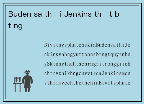 Buden sa thải Jenkins thật bất ngờ