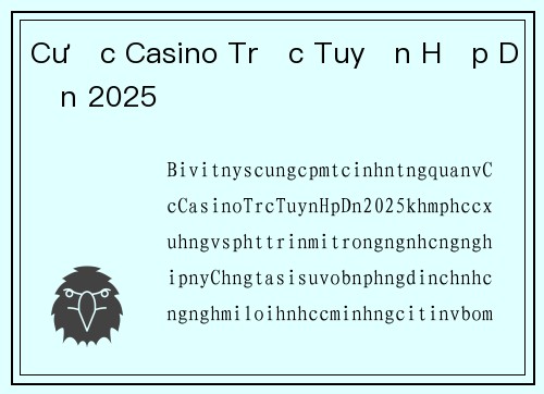Cược Casino Trực Tuyến Hấp Dẫn 2025