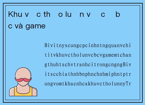 Khu vực thảo luận về cờ bạc và game
