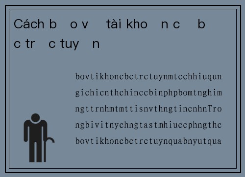 Cách bảo vệ tài khoản cờ bạc trực tuyến