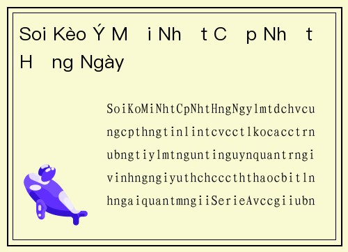 Soi Kèo Ý Mới Nhất Cập Nhật Hằng Ngày