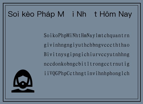 Soi kèo Pháp Mới Nhất Hôm Nay