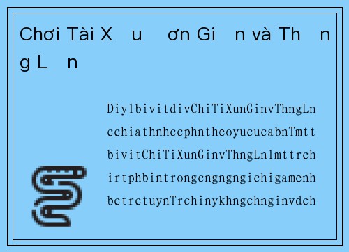 Chơi Tài Xỉu Đơn Giản và Thắng Lớn