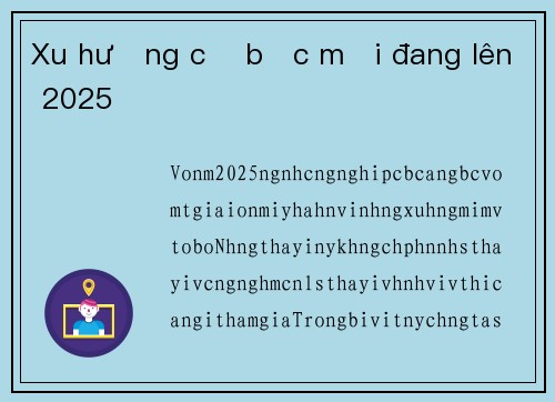 Xu hướng cờ bạc mới đang lên 2025