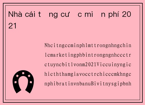 Nhà cái tặng cược miễn phí 2021