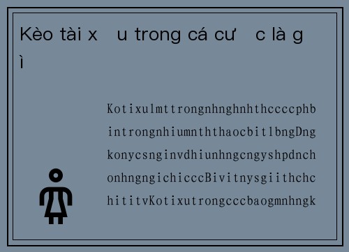 Kèo tài xỉu trong cá cược là gì