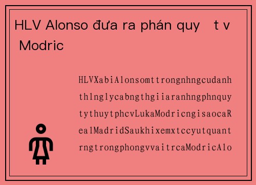 HLV Alonso đưa ra phán quyết về Modric