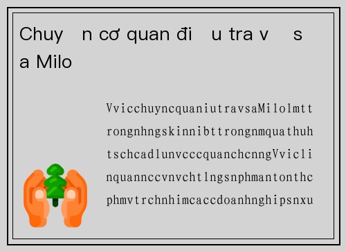 Chuyển cơ quan điều tra vụ sữa Milo