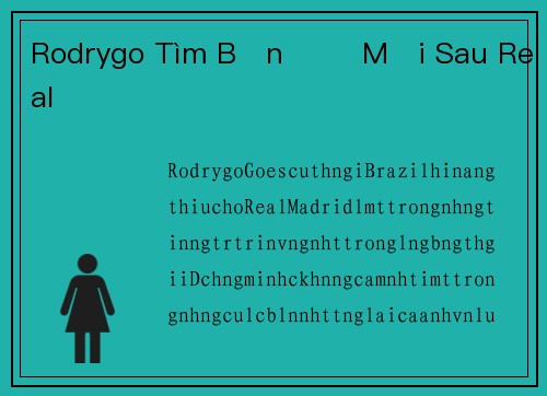 Rodrygo Tìm Bến Đỗ Mới Sau Real