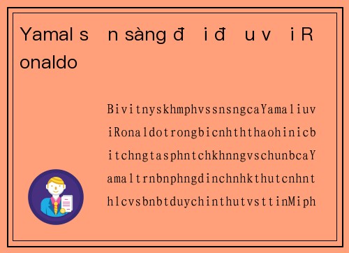 Yamal sẵn sàng đối đầu với Ronaldo